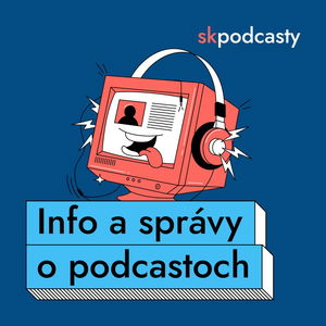 Info a správy o podcastoch