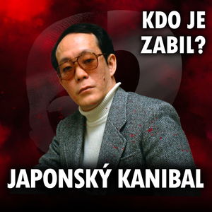 ISSEI SAGAWA: Kanibal, kterému prošla vražda. Jak je to možné?