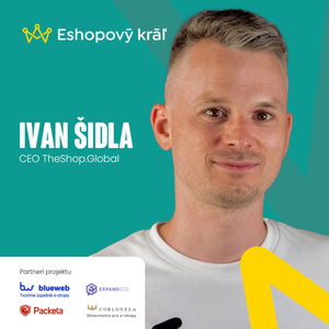 Ivan Sidla (TheShop.global): E-commerce in CEE, marketplaces, headless e-commerce, personalization