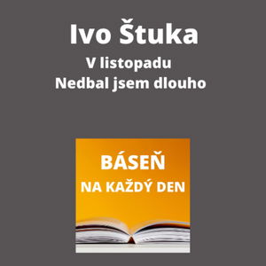 Ivo Štuka - V listopadu + Nedbal jsem dlouho