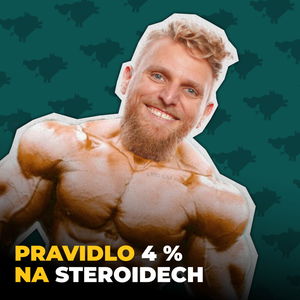 Jak na výběry peněz z portfolia? Pravidlo 4 % na STEROIDECH.