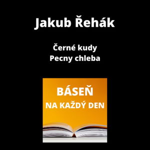 Jakub Řehák - Černé kudy + Pecny chleba