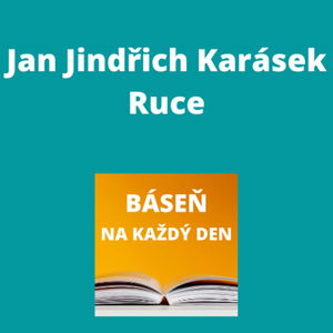 Jan Jindřich Karásek - Ruce