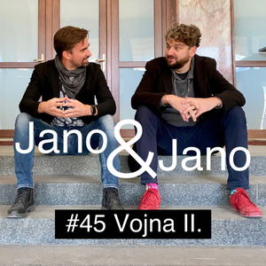 Jano a Jano #45: Vojna 2.