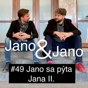 Jano a Jano #49: Jano sa pýta Jana II.