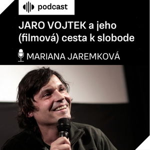 Jaro Vojtek na (filmovej) ceste k slobode