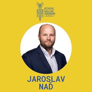 Jaroslav Naď: Je mimoriadne dôležité, aby Ukrajina bola v NATO