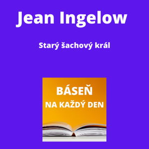 Jean Ingelow - Starý šachový král