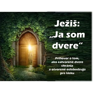 Ježiš: „Ja som dvere“ 