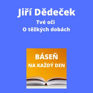 Jiří Dědeček - Tvé oči + O těžkých dobách