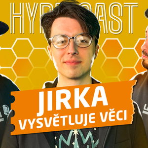 JIRKA VYSVĚTLUJE VĚCI - KDYŽ KOUKÁŠ NA FIZIHO TAK SI REÁLNĚ SNÍŽÍŠ IQ, VĚTŠINA ONLY FANS JE SCAM, VE ŠKOLE JSEM PROPADAL Ep.128