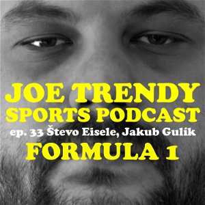 Epi. 33 - Formula 1 s Števo Eisele a Jakub Gulík