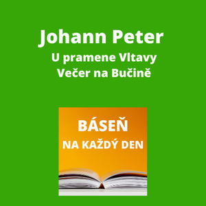 Johann Peter - U pramene Vltavy + Večer na Bučině