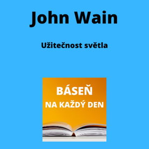 John Wain - Užitečnost světla