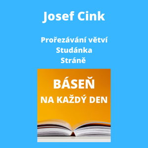 Josef Cink - Prořezávání větví + Studánka + Stráně