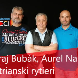 Juraj Bubák, Aurel Nauš, Nitrianski rytieri: Hráči uverili, že môžu víťaziť. 