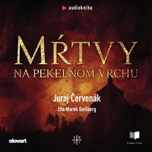 Juraj Červenák - Mŕtvy na pekelnom vrchu
