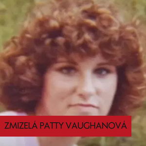 Kam zmizela Patty?: Případ pohřešované Patty Vaughanové