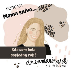 Kde som bola posledný rok? Mama sníva comeback