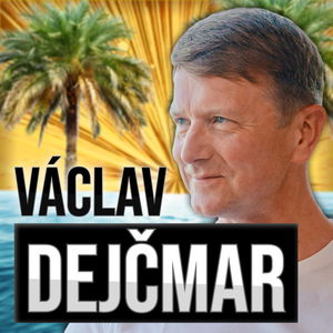 Kdo je Václav Dejčmar a proč zbohatl?