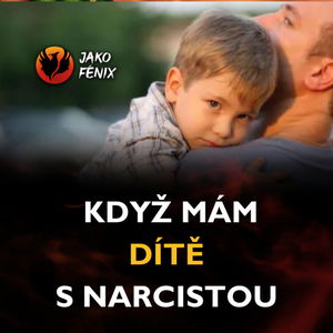 Když mám DÍTĚ s NARCISTOU ...