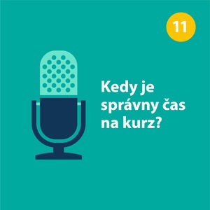 Kedy je správny čas na kurz?