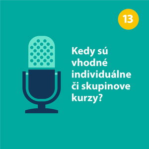 Kedy sú vhodné individuálne či skupinove kurzy? 