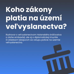 Koho zákony platia na území veľvyslanectva?