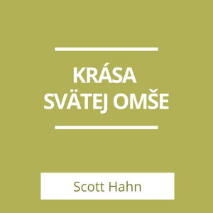 KRÁSA SVÄTEJ OMŠE | A TERAZ ČO?