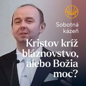 📖 Kristov kríž - bláznovstvo, alebo Božia moc? • Pavel Moudrý