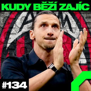 KUDY BĚŽÍ ZAJÍC #134 | KŘÉŤA JDE VYLOUPIT EDEN, FINÁLE LM A ZÁCHRANA S KOTOULEM