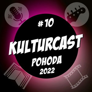 Kulturcast #10 - Pohoda 2022