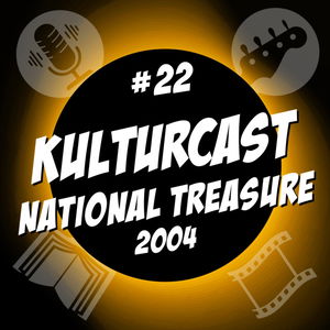 Kulturcast #22 - National Treasure (2004)