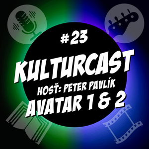 Kulturcast #23 - Avatar 1&2 - Hosť: Peter Pavlík