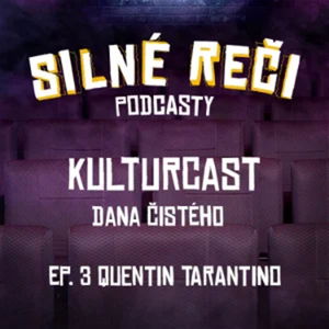 Kulturcast #3 - Quentin Tarantino - Frenkie, Jakub Gulík