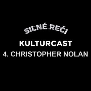 Kulturcast #4 - Christopher Nolan - Peter Pavlík, Michael Szatmary, Joe Trendy