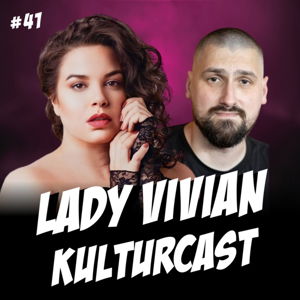 Kulturcast #41 - Lady Vivian