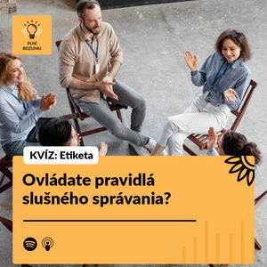 KVÍZ Etiketa: Ovládate pravidlá slušného správania?