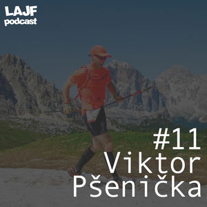 LAJF #11 - Viktor Pšenička: Pozítívny prístup k pohybu