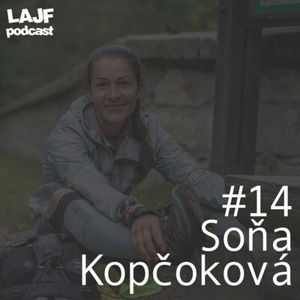 LAJF #14 - Soňa Kopčoková: Prekonala ženský traťový rekord na ceste SNP