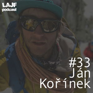 LAJF #33 - Ján Kořínek: O horách, práci lekára v leteckej záchrannej službe a lavínovej prevencii