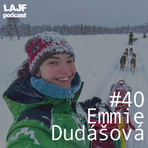 LAJF #40 - Emmie Dudášová: O práci na husky farme a živote v Nórsku