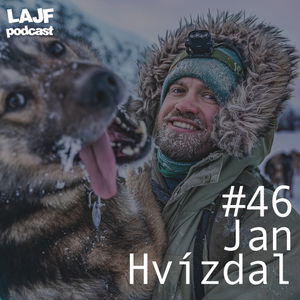 LAJF #46 - Jan Hvízdal: O živote za polárnym kruhom, psích záprahoch a rozhodnutí si zmeniť život