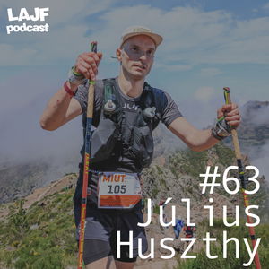 LAJF #63 - Július Huszthy: O pretekoch Pirín Ultra a ďalších bežeckých zážitkoch