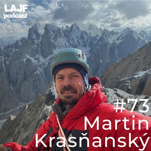 LAJF #73 - Martin Krasňanský: O expedícii Trango Tower v Pakistáne