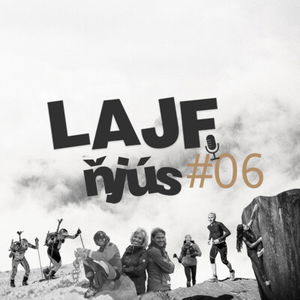 LAJF Ňjús #06 - Zhrnutie Ultralanovky, ReelRock Tour a skiapinistické úspechy Jakuba Šiarnika