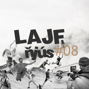 LAJF Ňjús #08 - O Barborskej ceste, festivale Hory a Mesto či Európskom pohári v boulderingu