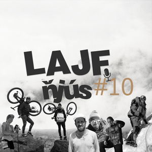 LAJF Ňjús #10 - O zjazdení vrchu Kilimanjaro na bicykloch, pretekoch Dolomiti Extreme Trail a nových rekordoch z najvyšších hôr sveta