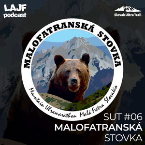 LAJF SUT #06 - Malofatranská stovka