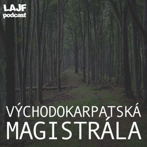 LAJF - Východokarpatská Magistrála w/ Soňa Kopčoková a Veronika Štefúnová